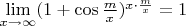$\lim\limits_{x\to\infty} (1+\cos \frac{m}{x})^{x \cdot \frac{m}{x}}=1$