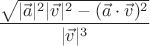 $\dfrac{\sqrt{|\vec a|^2|\vec v|^2-(\vec a\cdot\vec v)^2}}{|\vec v|^3}$