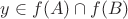 $y \in f(A) \cap f(B)$ $y \in f(A) \cap f(B)$