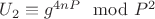 $U_2\equiv g^ {4nP}\mod P^2$
