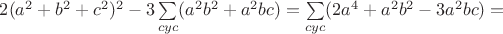 $2(a^2+b^2+c^2)^2-3\sum\limits_{cyc}(a^2b^2+a^2bc)=\sum\limits_{cyc}(2a^4+a^2b^2-3a^2bc)=$