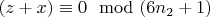 $(z +x)\equiv 0\mod (6n_2 + 1)$