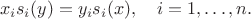 $$x_is_i(y)=y_is_i(x),\quad i=1,\ldots,n.$$