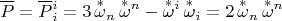 $$\overline{P}=\overline{P}{}^i_i = 3\, \overset{*}{\omega}{}_n\,\overset{*}{\omega}{}^n - \overset{*}{\omega}{}^i\,\overset{*}{\omega}{}_i=2\, \overset{*}{\omega}{}_n\,\overset{*}{\omega}{}^n$$
