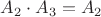 $A_2\cdot A_3=A_2$