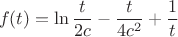 $$
f(t)=\ln{\frac{t}{2c}}-\frac{t}{4c^2}+\frac{1}{t}
$$