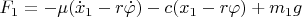 $F_1 = -\mu(\dot x_1-r\dot\varphi)-c(x_1-r\varphi)+m_1g$