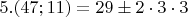$5. (47;11)=29\pm 2\cdot3\cdot3$