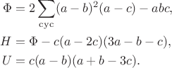$$\begin{align*}\Phi&=2\sum\limits_{\mathrm{cyc}}(a-b)^2(a-c)-abc,\\H&=\Phi-c(a-2c)(3a-b-c),\\U&=c(a-b)(a+b-3c).\end{align*}$$