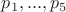 ${p_1,...,p_5}$