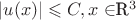 $|u(x)| \leqslant C, x \in $\mathbb R$^3$