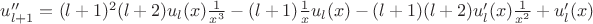 $u''_{l+1} = (l+1)^2(l+2) u_l(x)\frac{1}{x^3} - (l+1)\frac{1}{x}u_l(x) - (l+1)(l+2)u'_l(x) \frac{1}{x^2} +u'_l(x)$