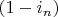$(1-i_n)$