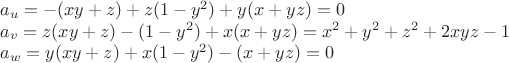 $$\begin{array}{l}a_u=-(xy+z)+z(1-y^2)+y(x+yz)=0\\
a_v=z(xy+z)-(1-y^2)+x(x+yz)=x^2+y^2+z^2+2xyz-1\\
a_w=y(xy+z)+x(1-y^2)-(x+yz)=0\end{array}$$
