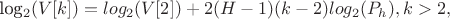 log_2(V[k]) = log_2(V[2]) + 2(H-1)(k-2) log_2(P_h), k>2,