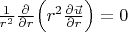 $ \frac{1}{r^2} \frac{\partial}{\partial r} \Bigl( r^2 \frac{\partial \vec{u}}{\partial r}\Bigr) =0 $