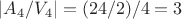 $|A_4 / V_4| = (24 / 2) / 4 = 3$