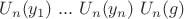 $ U_n (y_1) ~ ... ~ U_n (y_n) ~ U_n (g) $