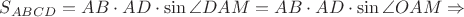 $S_{ABCD} = AB \cdot AD \cdot \sin{\angle DAM} = AB \cdot AD \cdot \sin{\angle OAM} \Rightarrow $