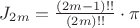 $J_{2m} = \frac{(2m-1)!!}{(2m)!!}\cdot \pi$