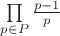$\prod\limits_{p \in P} \frac{p-1}{p}$