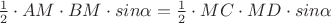 $\frac{1}{2}\cdot AM\cdot BM\cdot sin\alpha =\frac{1}{2}\cdot MC\cdot MD\cdot sin\alpha $