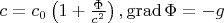 $c=c_0\left(1+\frac{\Phi}{c^2}\right),\operatorname{grad}\Phi=-g$