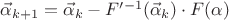 $\vec \alpha_{k+1}=\vec \alpha_k - F'^{-1} (\vec \alpha_k) \cdot F(\alpha)$