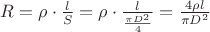 $\[
R = \rho  \cdot \frac{l}
{S} = \rho  \cdot \frac{l}
{{\frac{{\pi D^2 }}
{4}}} = \frac{{4\rho l}}
{{\pi D^2 }}
\]
$