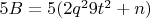 $5B=5(2q^29t^2+n)$