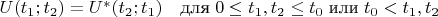 $U(t_1;t_2)=U^{\ast} (t_2;t_1)\quad \text{для}\; 0\leq t_1, t_2 \leq t_0 \; \text{или} \; t_0< t_1, t_2$
