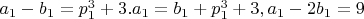 $a_1-b_1=p_1^3+3. a_1=b_1+p_1^3+3, a_1-2b_1=9$