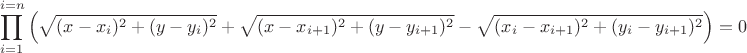 $$\prod_{i=1}^{i=n}\left( \sqrt{(x-x_i)^2 + (y-y_i)^2}  +  \sqrt{(x-x_{i+1})^2 + (y-y_{i+1})^2} -  \sqrt{(x_i-x_{i+1})^2 + (y_i-y_{i+1})^2}\right) = 0$$