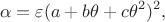 $$
\alpha=\varepsilon(a+b\theta+c\theta^2)^2,
$$