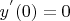 $y^{'}(0)=0$