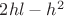 $2hl-h^2$