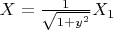 $X=\frac{1}{\sqrt{1+y^2}}X_1$