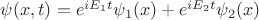 $\psi(x,t)=e^{iE_1t}\psi_1(x)+e^{iE_2t}\psi_2(x)$