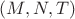 $(M,N,T)$
