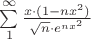 $\sum\limits_{1}^{\infty} \frac{x \cdot (1 - nx^2)}{\sqrt{n} \cdot e ^ {nx^2}}$