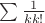 $\sum \frac{1}{kk!}$