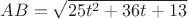 $AB=\sqrt{25t^2+36t+13}$