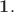 $\mathbf{1.}$