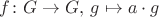 $f \colon G \to G,\, g \mapsto a \cdot g$