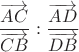 $$\[\frac{{\overrightarrow {AC} }}{{\overrightarrow {CB} }}:\frac{{\overrightarrow {AD} }}{{\overrightarrow {DB} }}\]$$