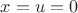 $x=u=0$