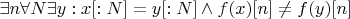 $\exists n \forall N \exists y: x[:N] = y[:N] \wedge f(x)[n] \neq f(y)[n]$