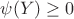$\psi(Y) \geq 0$
