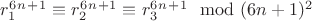 $r_1^6^n^+^1\equiv r_2^6^n^+^1\equiv r_3^6^n^+^1\mod (6n + 1)^2$