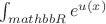 $\int_{mathbb{R}} e^{u(x)}$